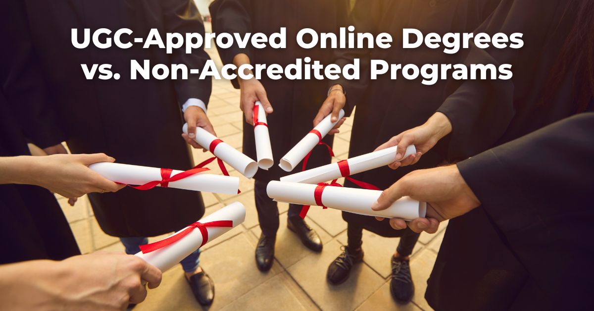 UGC-Approved Online Degrees vs. Non-Accredited Programs