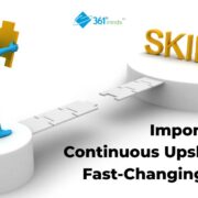 Importance of Continuous Upskilling in Fast-Changing Market